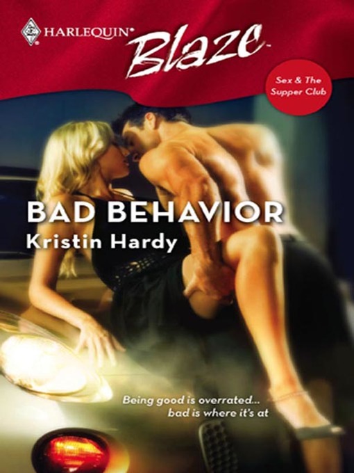 Title details for Bad Behavior by Kristin Hardy - Available